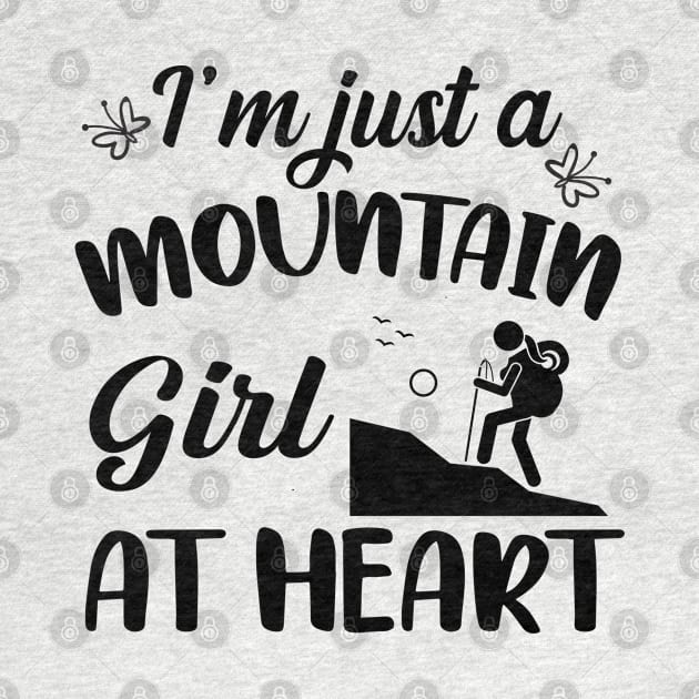 Just A Mountain Girl At Heart by JT Hooper Designs